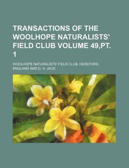 Transactions of the Woolhope Naturalists' Field Club