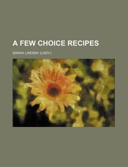 A Few Choice Recipes
