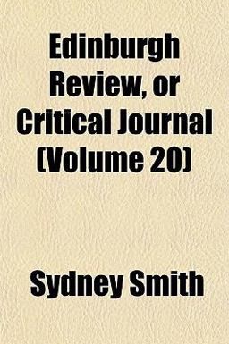 Edinburgh Review, or Critical Journal Edinburgh Review, or Critical Journal