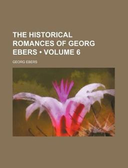 The Historical Romances of Georg Ebers