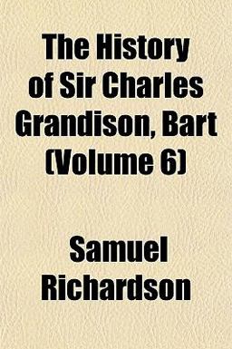 The History of Sir Charles Grandison, Bart