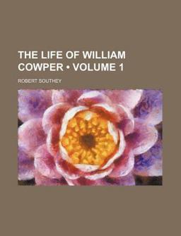 The Life of William Cowper, Esq