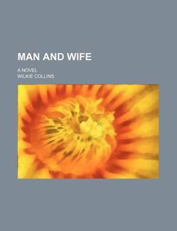 Man and Wife; a Novel