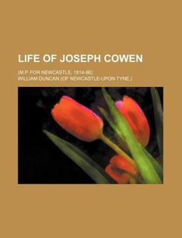 Life of Joseph Cowen;