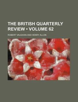 The British Quarterly Review The British Quarterly Review