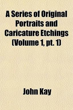 A Series of Original Portraits and Caricature Etchings