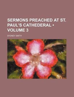 Sermons Preached at St Paul's Cathederal Sermons Preached at St Paul's Cathederal