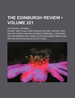The Edinburgh Review; or Critical Journal The Edinburgh Review; or Critical Journal