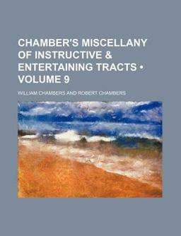 Chamber's Miscellany of Instructive