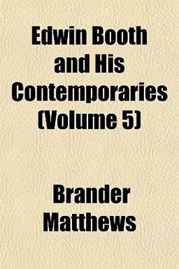 Edwin Booth and His Contemporaries