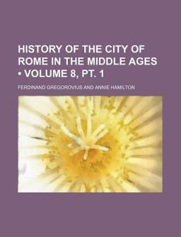 History of the City of Rome in the Middle Ages