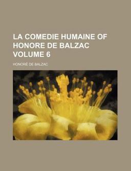 La Comedie Humaine of Honore de Balzac