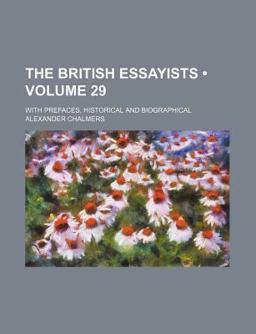 The British Essayists; with Prefaces, Historical and Biographical