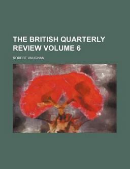 The British Quarterly Review The British Quarterly Review