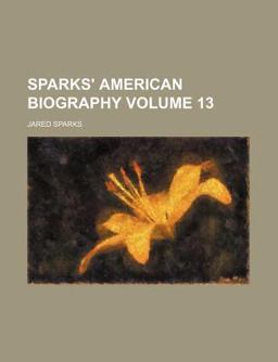 Sparks' American Biography