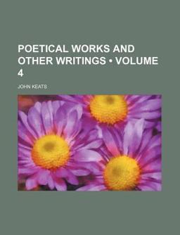 Poetical Works and Other Writings