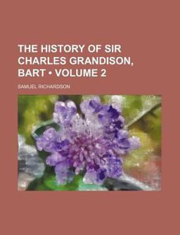 The History of Sir Charles Grandison, Bart