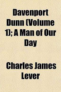 Davenport Dunn; a Man of Our Day