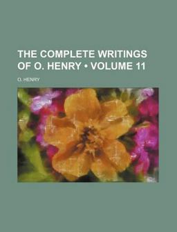 The Complete Writings of O Henry [Pseud ]