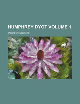 Humphrey Dyot; a Novel