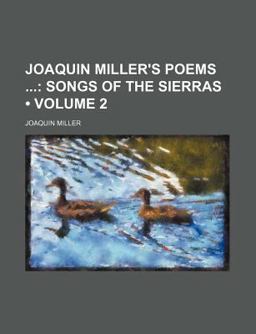 Joaquin Miller's Poems