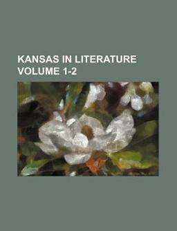 Kansas in Literature Kansas in Literature