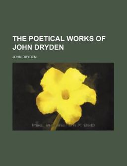 The Poetical Works of John Dryden