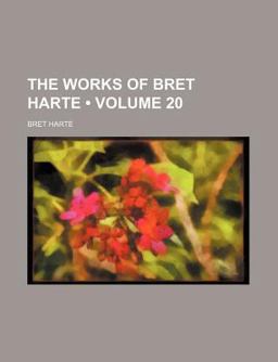 The Works of Bret Harte