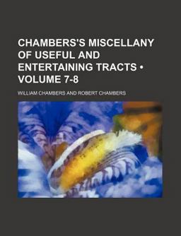 Chambers's Miscellany of Useful and Entertaining Tracts