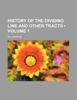 History of the Dividing Line and Other Tracts