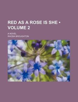 Red As a Rose Is She; a Novel