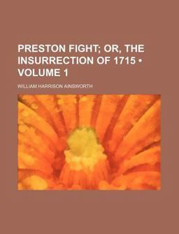 Preston Fight; or, the Insurrection Of 1715