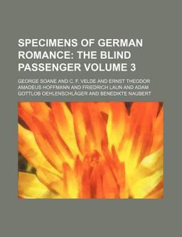 Specimens of German Romance; The Blind Passenger; The Adventurers; Oehlenschläger the Mantle