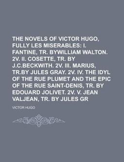 The Novels of Victor Hugo, Fully Translated