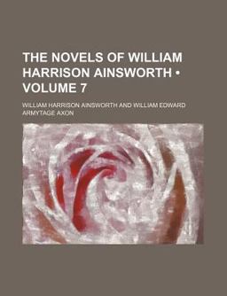 The Novels of William Harrison Ainsworth