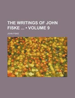 The Writings of John Fiske