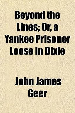 Beyond the Lines; or, a Yankee Prisoner Loose in Dixie