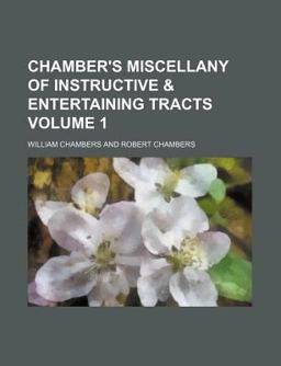 Chamber's Miscellany of Instructive