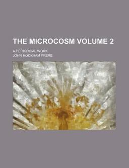 The Microcosm; a Periodical Work