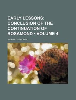 Early Lessons; Conclusion of the Continuation of Rosamond