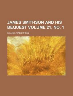 James Smithson and His Bequest