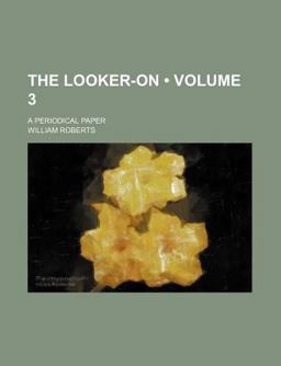 The Looker-on; a Periodical Paper