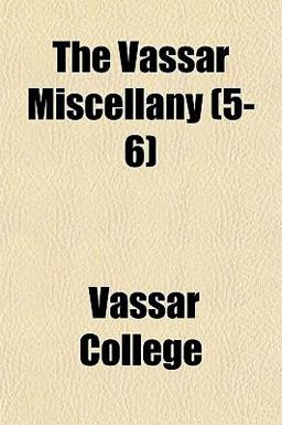 The Vassar Miscellany