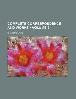 Complete Correspondence and Works