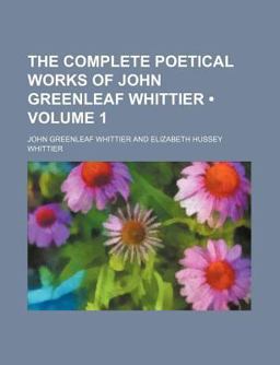 The Complete Poetical Works of John Greenleaf Whittier
