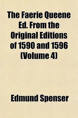 The Faerie Queene Ed from the Original Editions of 1590 And 1596 The Faerie Queene Ed from the Original Editions of 1590 And 1596