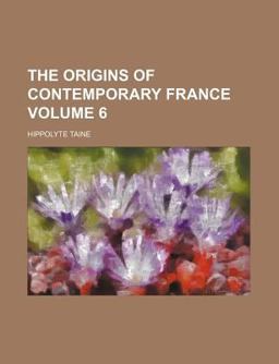 The Origins of Contemporary France