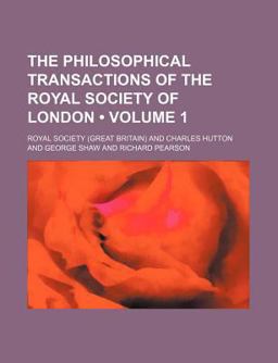 The Philosophical Transactions of the Royal Society of London