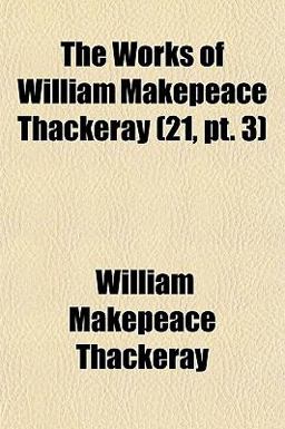 The Works of William Makepeace Thackeray