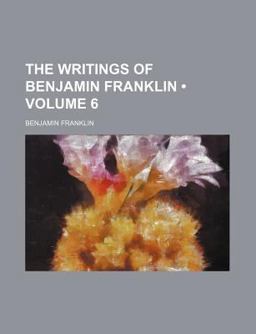 The Writings of Benjamin Franklin